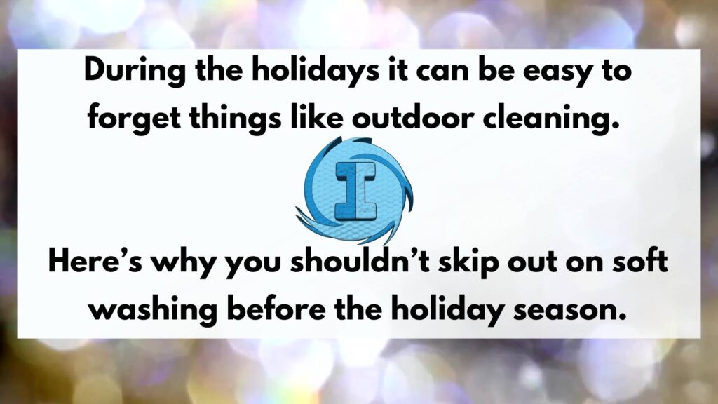Outdoor Cleaning: Preparing your Home for the Holidays